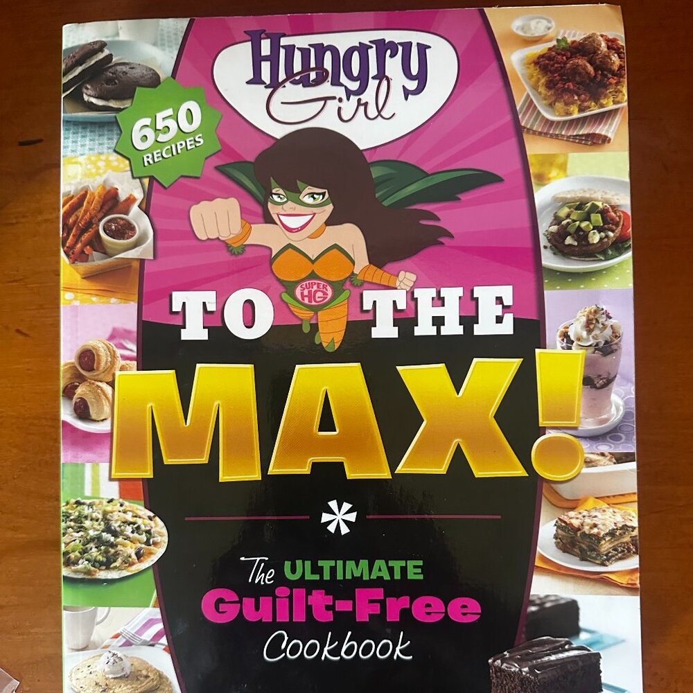 Hungry Girl - Hungry to the Max Cookbook - Like New